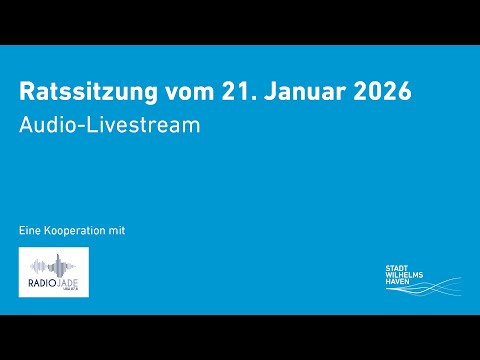 Öffentliche Ratssitzung der Stadt Wilhelmshaven, 21.01.2026