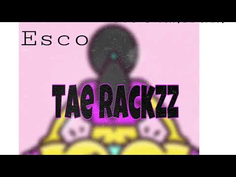 Tae rackzz & court loww & esco & sos shakeback & ymc Zee - best 5