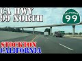 CA 99 North Stockton California 4K Highway Drive