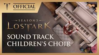 아이들의 합창 (Children's Choir) / LOST ARK Official Soundtrack