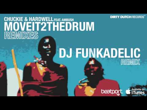 CHUCKIE & HARDWELL Presents: Move It 2 The Drum REMIXES