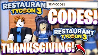 [🦃 THANKSGIVING] ALL THANKSGIVING UPDATE CODES FOR RT3! ROBLOX RESTAURANT TYCOON 3 CODES