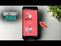 How To Make Whatsapp Birthday Status With Song