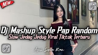 Download lagu DJ MASHUP STYLE PAP RANDOM SOUND MENGKANE JEDAG JEDUG VIRAL FYP TIKTOK TERBARU 2025 🎵 mp3