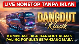 Download lagu BUS DANGDUT KLASIK PILIHAN PALING DI CARI TERBAIK SEPANJANG MASA mp3