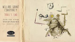 WILLIRD GRANT CONSPIRACY - Trail&#39;s End