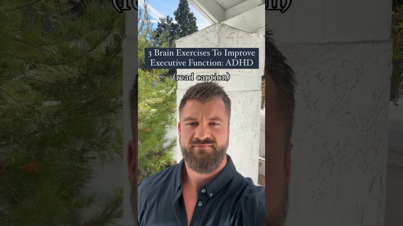 3 Brain Exercises To Improve Executive Function: ADHD