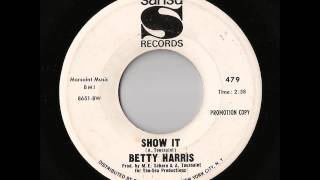 Betty Harris - Show It (Sansu)