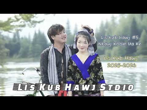 Lis Kub Hawj ..Koom Nkauj Ua Ke 2025-2026