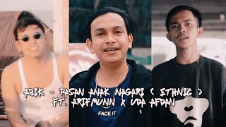 Download lagu ABIK - PASAN ANAK NAGARI ( ETHNIC ) Ft. ARIFMUNN X UDA AFDAN mp3