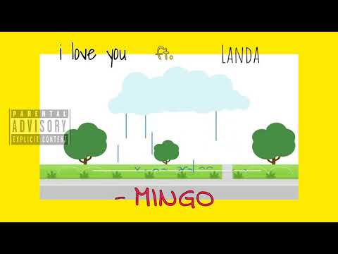 MINGO - i love you feat. LANDA (Audio Visual)
