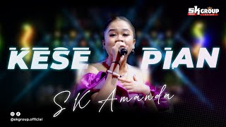 Download lagu SK Group | SK AMANDA - KESEPIAN mp3