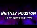 Whitney Houston - It's Not Right But It's Okay (Thunderpuss Mix) [Lyrics]