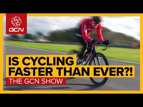 Is Cycling Faster Than Ever Before? | GCN Show Ep.424