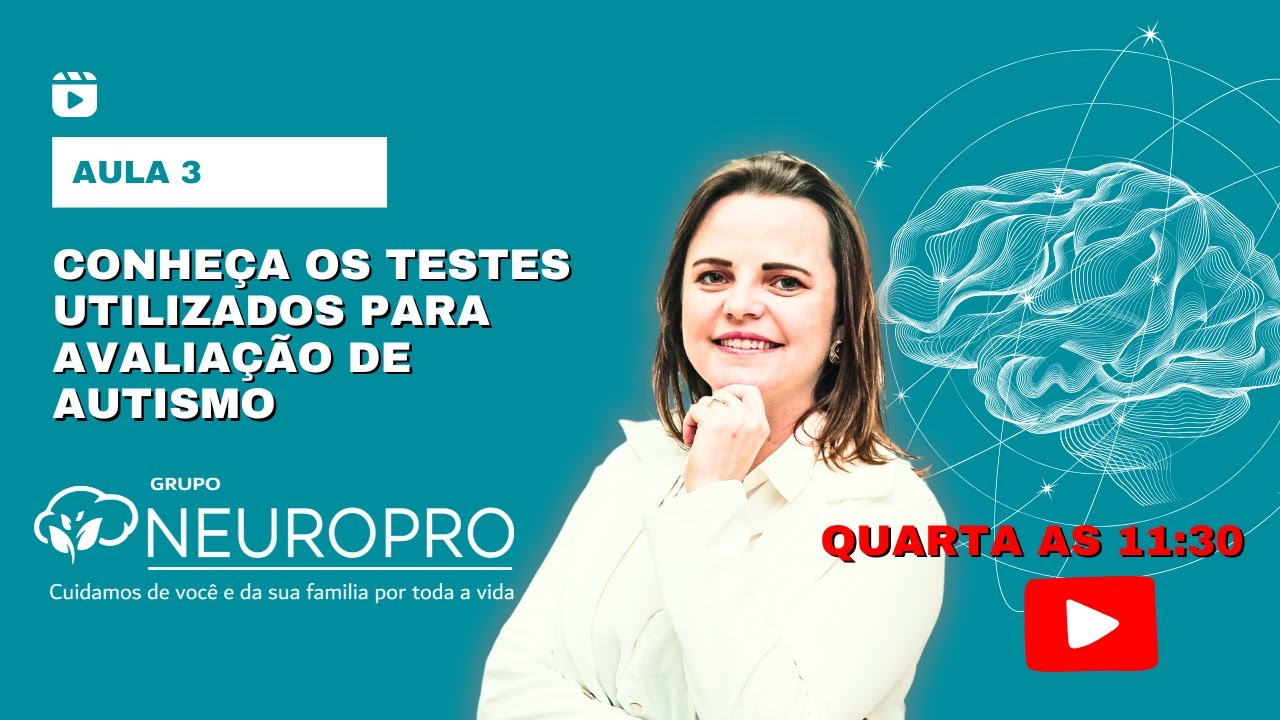 Aula 3 - Conheça os Testes mais Utilizados na Avaliação do Autismo