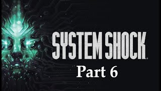 System Shock Walkthrough - Research Labs Cyberspace (Part 6)