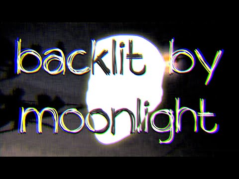 Video thumbnail for ​​backlit by moonlight.
