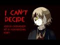 【Oliver】I Can't Decide【VOCALOIDカバー曲】 