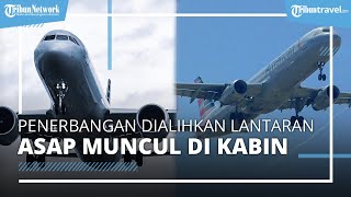 Asap Tiba-tiba Muncul di Kabin, Penumpang Berhasil Diselamatkan hingga Penerbangan Dialihkan