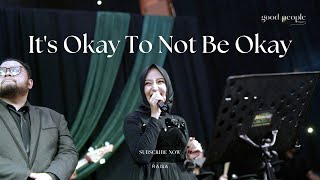 Download lagu It's Okay To Not Be Okay - Raisa Live Cover | Good People Music mp3 Download lagu It's Okay To Not Be Okay - Raisa Live Cover | Good People Music mp3
