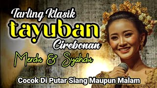 Download lagu TARLING TAYUBAN CIREBONAN MERDU DAN SYAHDU ‼️ COCOK DI PUTAR SIANG MAUPUN MALAM mp3