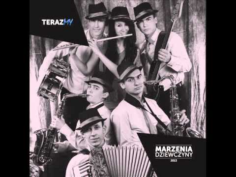 TerazMy - Słodko, słodka (z rep. Soleo) - Marzenia dziewczyny 2013