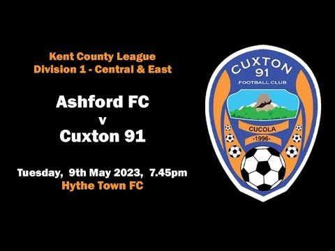 First Team: Ashford FC v Cuxton 91 - May 2023