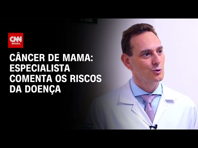 Câncer de Mama: especialista comenta os riscos da doença | CNN Sinais