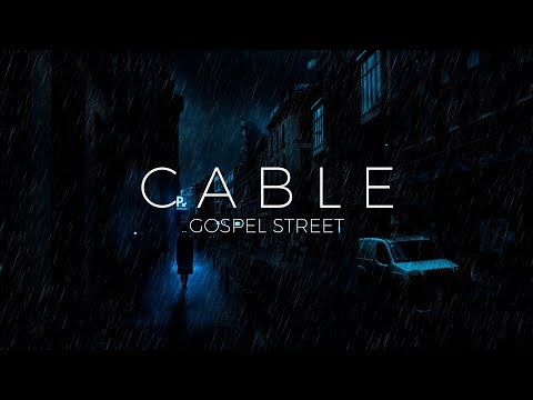 CABLE - Gospel Street