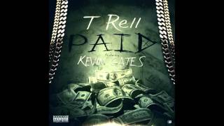 T-Rell (Feat. Kevin Gates) Paid