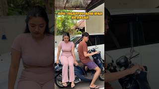 Download lagu KETIKA NGANTER ADIK IPAR KE PASAR mp3