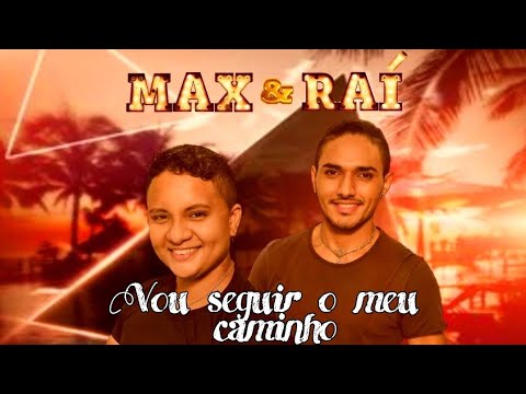 Max &amp; Raí