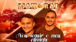 Max &amp; Raí