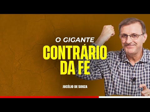 O GIGANTE CONTRÁRIO DA FÉ-  Compreendendo as operações do medo