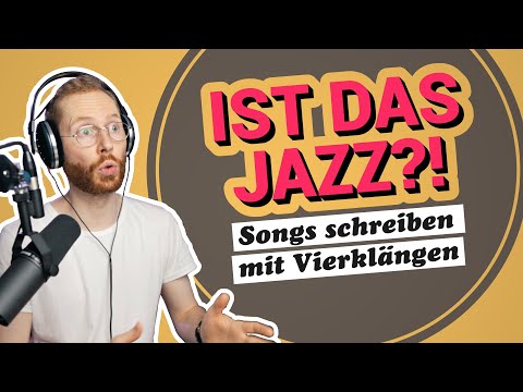 IST DAS JAZZ?! Akkordfolgen pimpen mit Vierklängen (Stufenvierklänge)