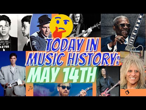 Today In Music History: May 14th