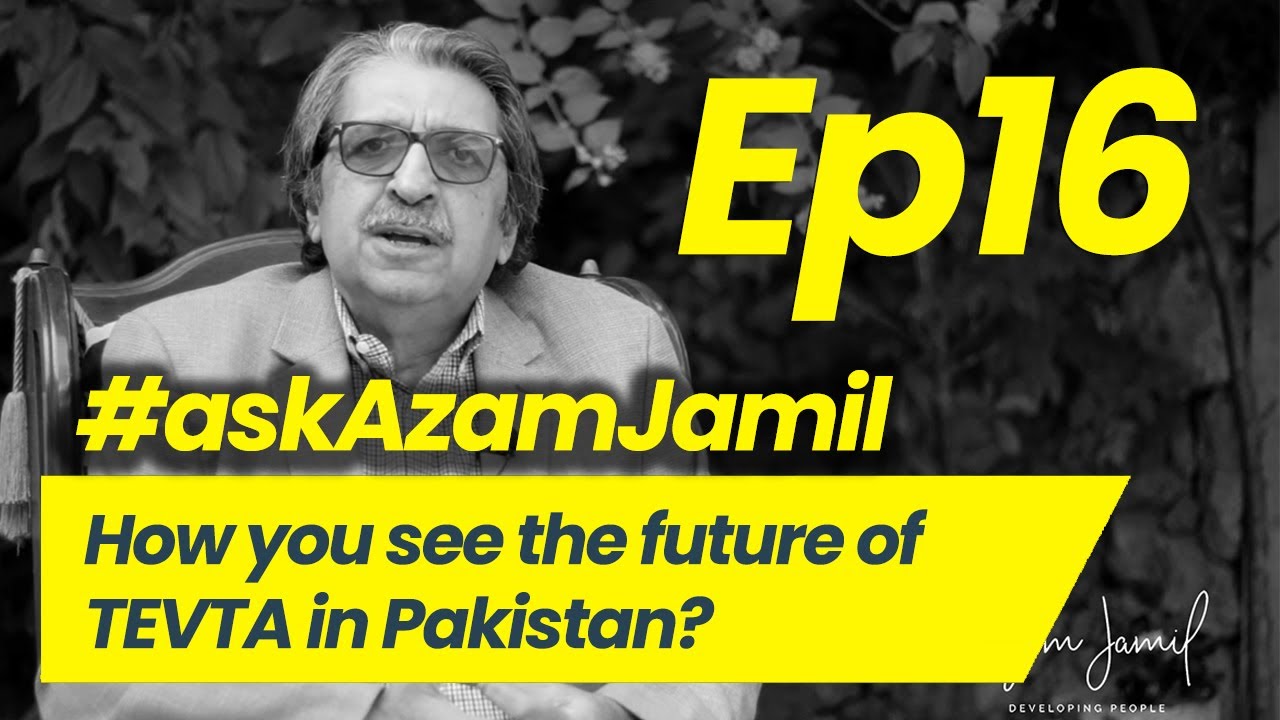 What is the Future of TEVTA | Ask Azam Jamil Episode 16