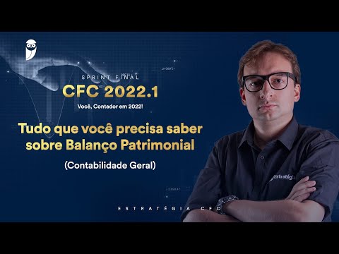 Sprint Final CFC 2022.1: Contabilidade Geral - Tudo que você precisa saber sobre Balanço Patrimonial