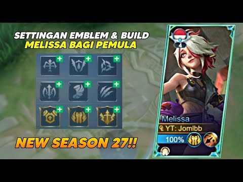 NEW SEASON!! EMBLEM DAN BUILD MELISSA BAGI PEMULA! BIKIN WINSTREAK AWAL SEASON 27 | MOBILE LEGENDS
