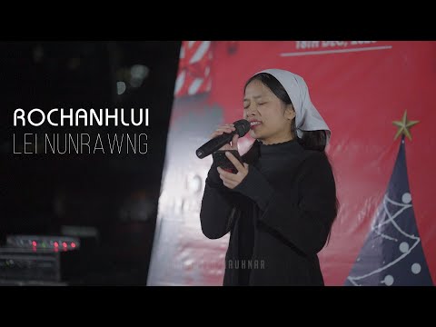 ROCHANHLUI | LEI NUNRAWNG | LIVE