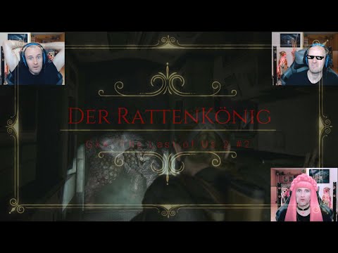 GxA: Der Rattenkönig / The Last of Us 2 #2