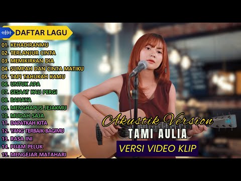 Tami Aulia Cover Full Album - Kehadiranmu || Cover Akustik Terbaik 2024