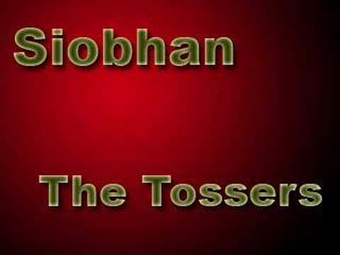 Siobhan by: The Tossers