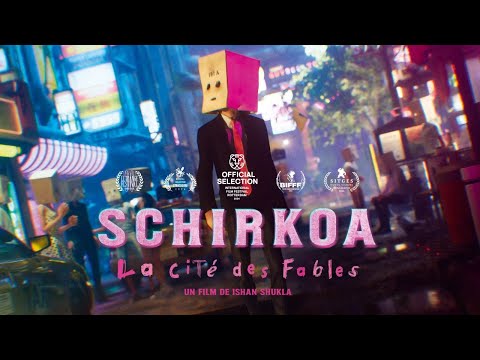 Bande-annonce de SCHIRKOA : LA CITE DES FABLES d'Ishan Shukla