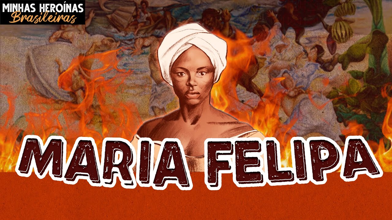 MARIA FELIPA #MinhasHeroínasBrasileiras EP1 | MAGABI