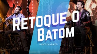 Video Retoque O Batom de Marcos e Belutti