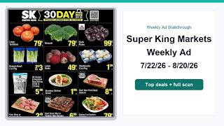 Super King Markets Weekly Ad (7/22/26 - 8/20/26) Top 10 Deals