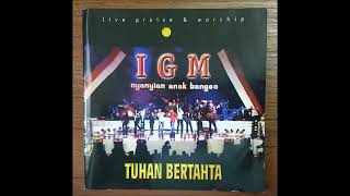 Download lagu IGM - NYANYIAN ANAK BANGSA - TUHAN BERTAHTA mp3 Download lagu IGM - NYANYIAN ANAK BANGSA - TUHAN BERTAHTA mp3