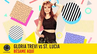Gloria Trevi VS St. Lucia / Bésame aquí