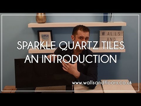 Sparkle quartz tiles - an introduction